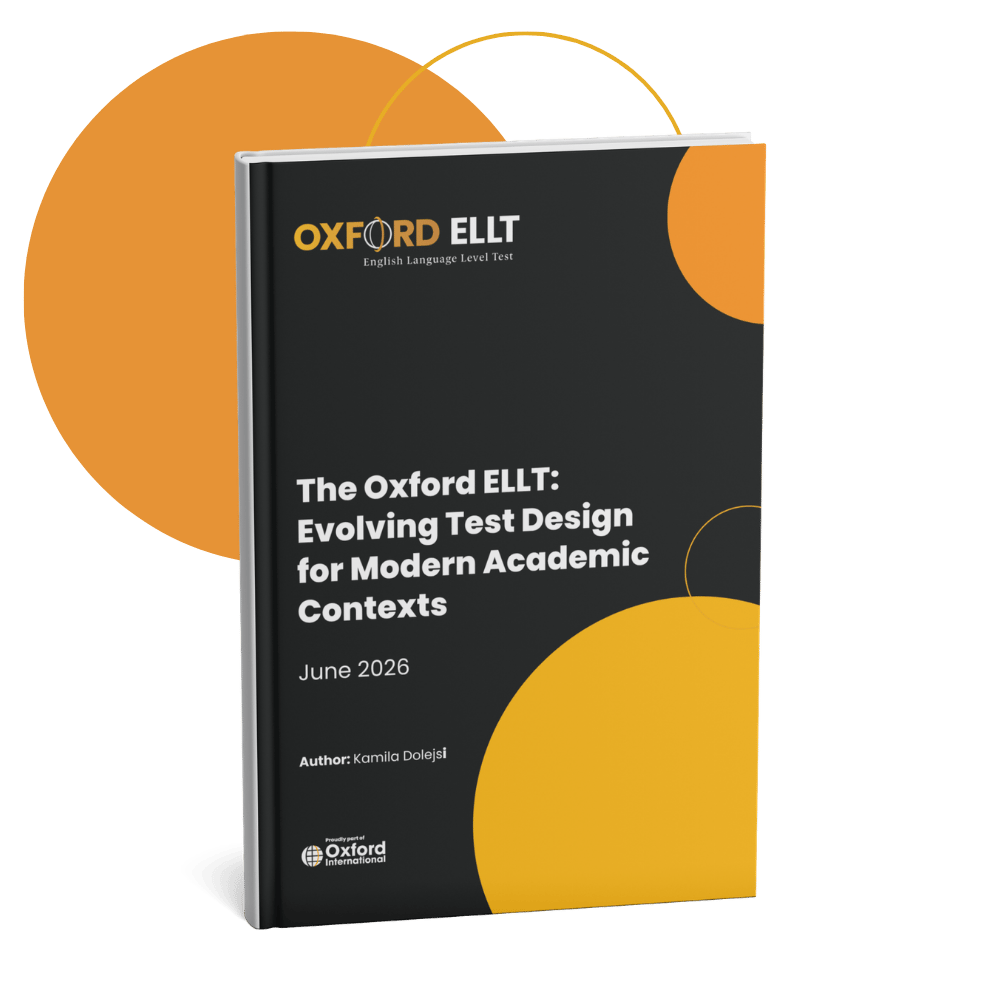 The Oxford ELLT Evolving Test Design for Modern Academic Contexts Paper